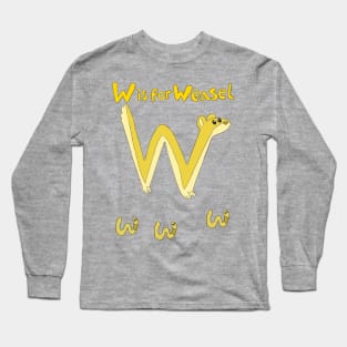 W is for Weasel Long Sleeve T-Shirt